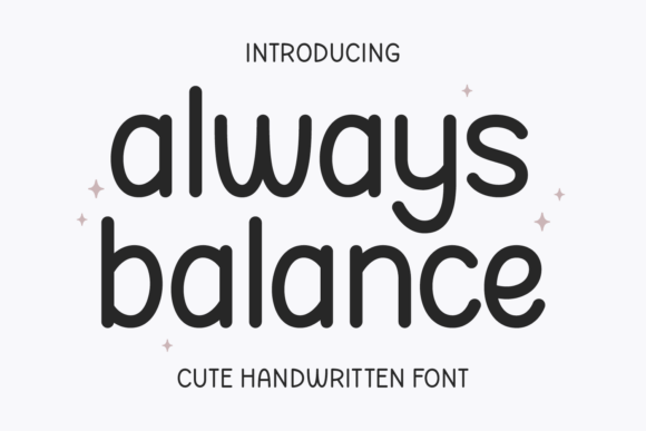 Always Balance: A Handwritten Font That Elevates Editorial Design