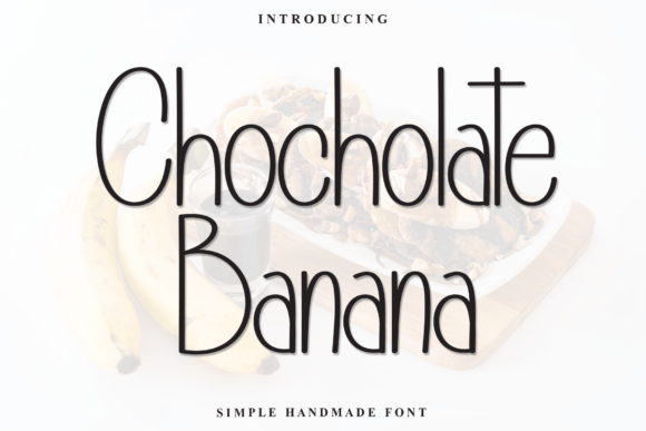 Chocholate Banana: A Warm Handwritten Font for Branding Projects