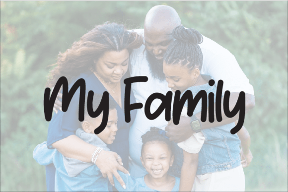 My Family: The Handwritten Typeface That Brings Warmth to Your Campaigns